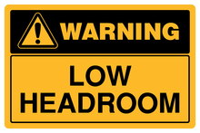 Warning - Low Headroom